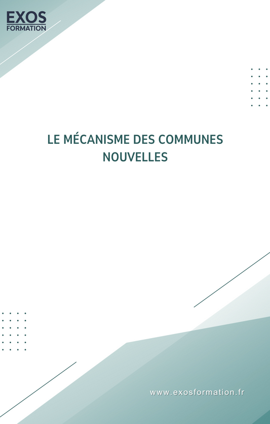 Le mécanisme des communes nouvelles