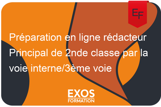 Préparation en ligne rédacteur Principal de 2nde classe par la voie interne/3ème voie