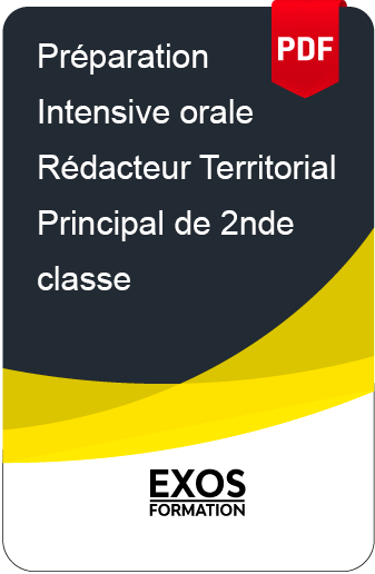 Préparation Intensive orale Rédacteur Territorial Principal de 2nde classe examen professionnel