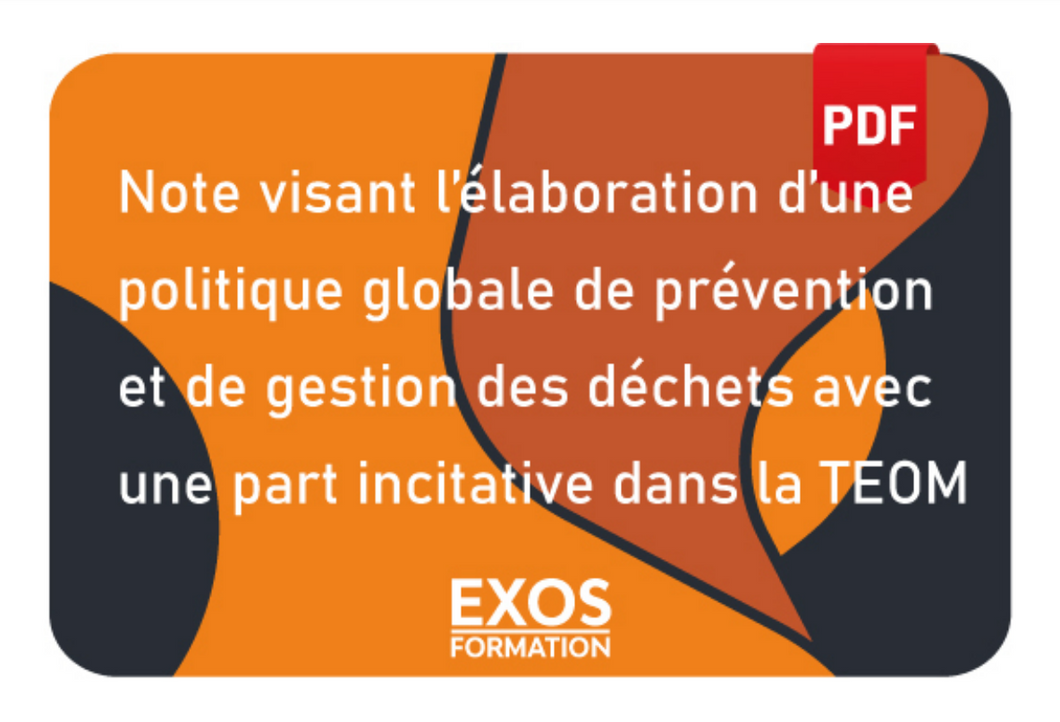 Note visant l'élaboration d'une politique globale de prévention et de gestion des déchets avec une part incitative dans la TEOM