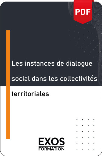 Les instances de dialogue social dans les collectivités territoriales